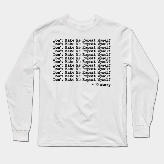 History Teacher t history teacher history teacher ,appreciation quotes , history teacher meme 2020 , community Long Sleeve T-Shirt by Gaming champion